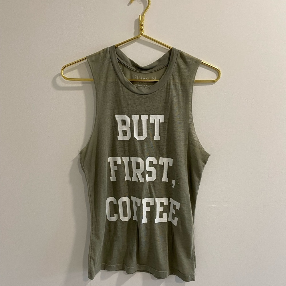 But First, Coffee Burnout Tank